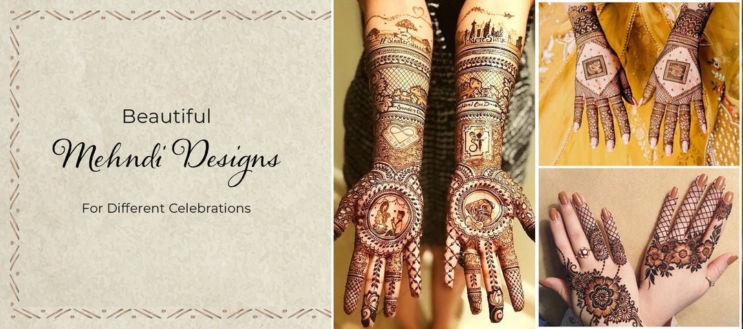 Beautiful Mehndi Designs for Different Celebrations