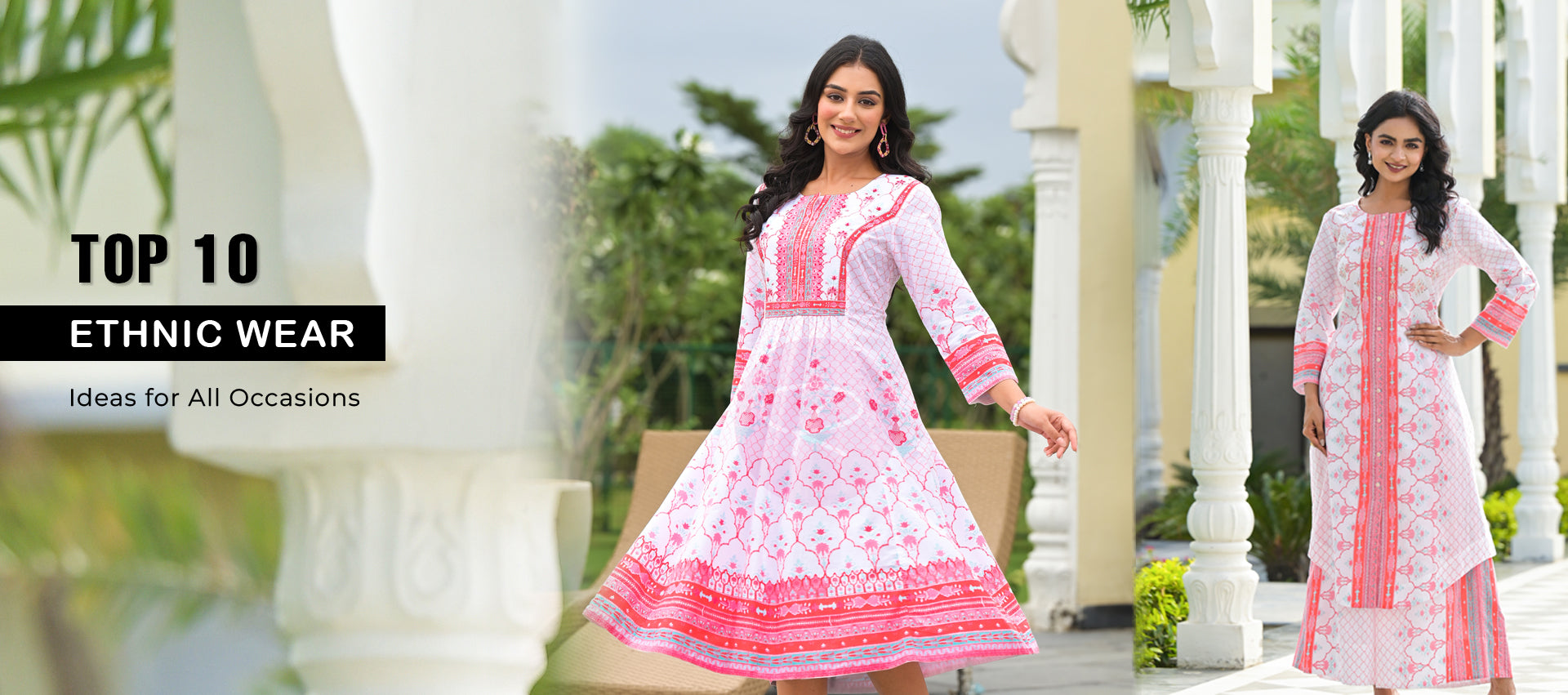 Top 10 Ethnic Wear Ideas for All Occasions